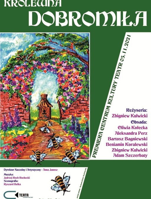 „Królewna Dobromiła” reż. Zbigniew Kulwicki