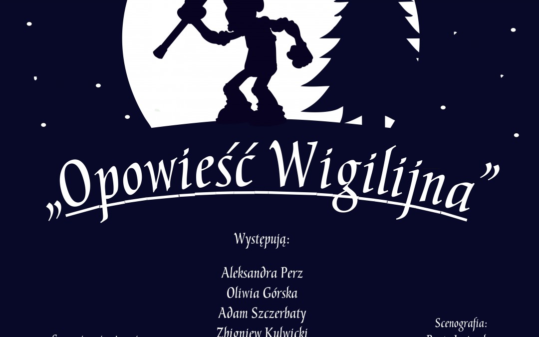 „Opowieść wigilijna” reż. Zbigniew Kulwicki – spektakl wyjazdowy
