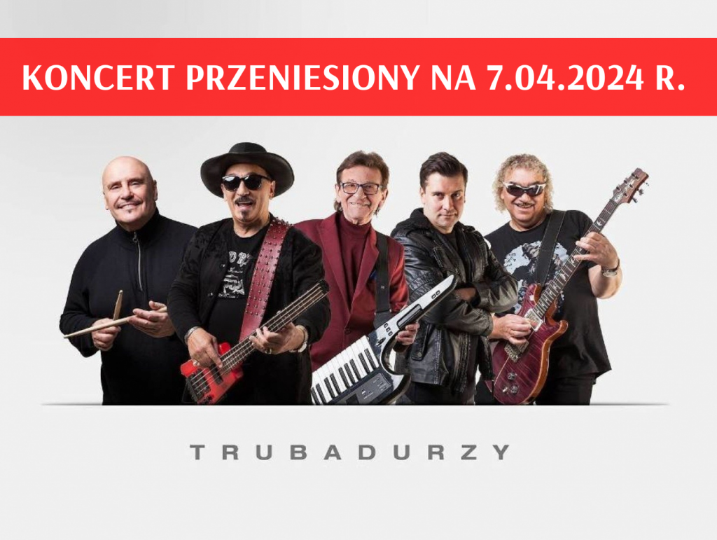 KONCERT PRZENIESIONY NA 7.04.2024