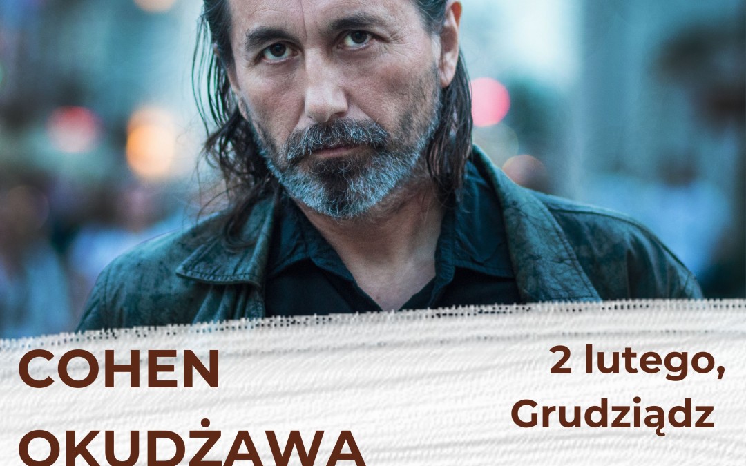 Cohen / Okudżawa / Kondrak – koncert Jana Kondraka