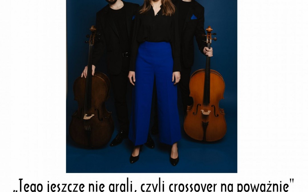 Koncert Niedzielny: „Tego jeszcze  nie grali, czyli crossover na poważnie” Nove Trio