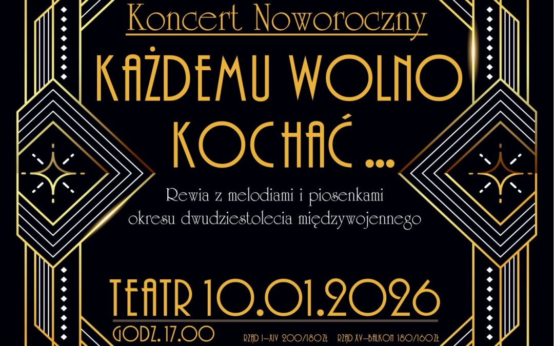Koncert Noworoczny „Każdemu wolno kochać”